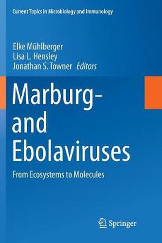 Cover image for Marburg- and Ebolaviruses: From Ecosystems to Molecules