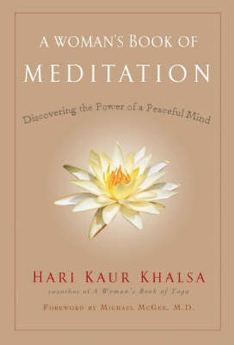 Woman'S Book of Meditation: Discovering the Power of a Peaceful Mind