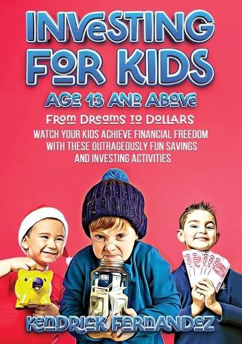 Cover image for Investing for Kids Age 13 and Above