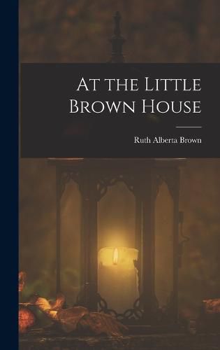 Cover image for At the Little Brown House