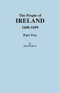 Cover image for People of Ireland 1600-1699, Part Two