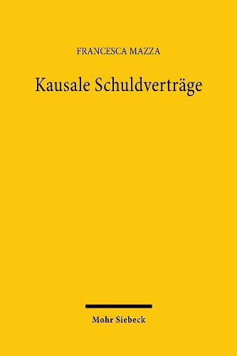 Cover image for Kausale Schuldvertrage: Rechtsgrund und Kondizierbarkeit