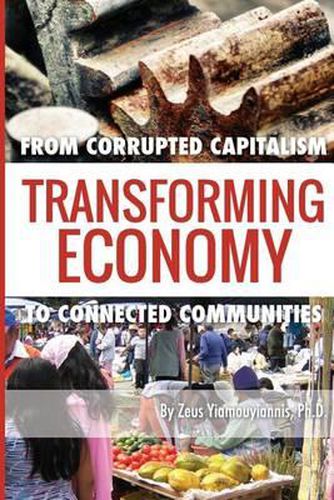 Cover image for Transforming Economy: From Corrupted Capitalism to Connected Communities