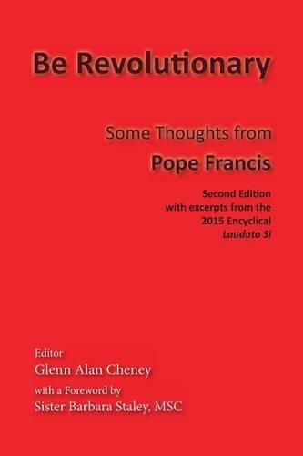 Be Revolutionary: Some Thoughts from Pope Francis