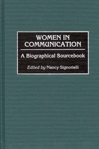 Cover image for Women in Communication: A Biographical Sourcebook