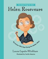 Cover image for Helen Roseveare: The Doctor Who Kept Going No Matter What