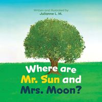 Cover image for Where Are Mr. Sun and Mrs. Moon?