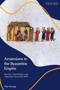 Cover image for Armenians in the Byzantine Empire