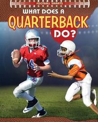 Cover image for What Does a Quarterback Do?