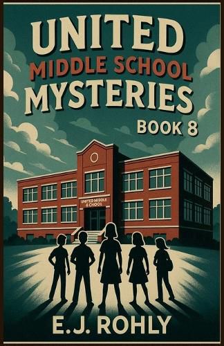 Cover image for United Middle School Mysteries Book 8