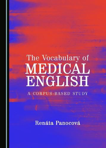 Cover image for The Vocabulary of Medical English: A Corpus-based Study