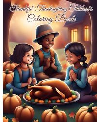 Cover image for Thankful Thanksgiving Children's Coloring Book