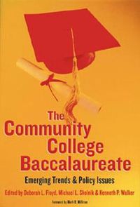 Cover image for The Community College Baccalaureate: Emerging Trends and Policy Issues