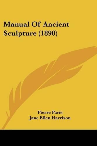 Cover image for Manual of Ancient Sculpture (1890)