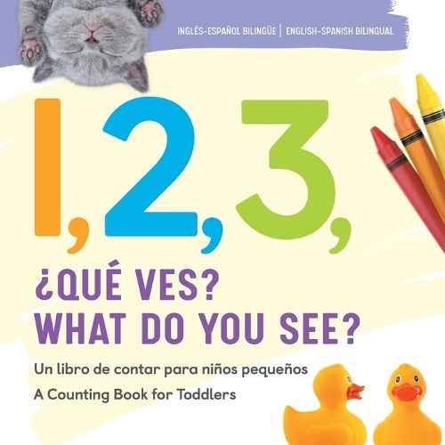 Cover image for 1, 2, 3, What Do You See? English-Spanish Bilingual