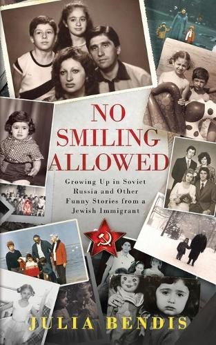 Cover image for No Smiling Allowed: Growing Up in Soviet Russia and Other Funny Stories from a Jewish Immigrant