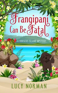 Cover image for Frangipani Can Be Fatal