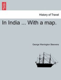 Cover image for In India ... with a Map.