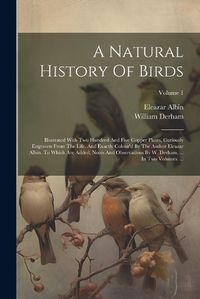 Cover image for A Natural History Of Birds