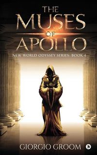 Cover image for The Muses of Apollo: New world Odyssey Series: Book 4