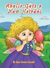 Cover image for Abella Gets a New Hairdo!