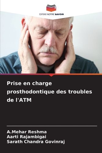Cover image for Prise en charge prosthodontique des troubles de l'ATM