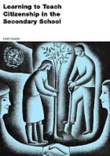 Cover image for Learning to Teach Citizenship in the Secondary School: A Companion to School Experience