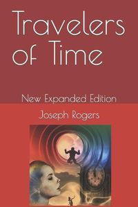 Cover image for Travelers of Time: New Expanded Edition