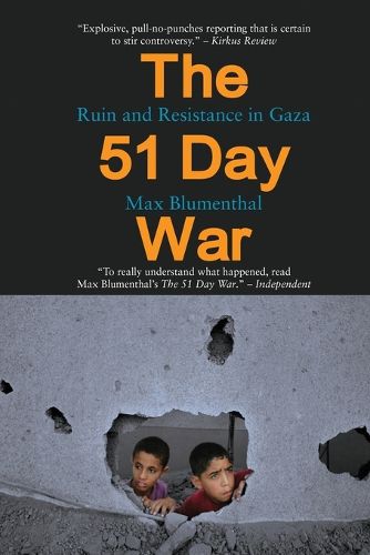 Cover image for The 51 Day War: Ruin and Resistance in Gaza
