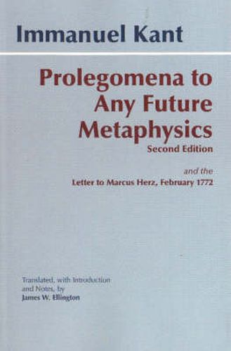 Cover image for Prolegomena to Any Future Metaphysics: and the Letter to Marcus Herz, February 1772