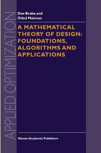 Cover image for A Mathematical Theory of Design: Foundations, Algorithms and Applications