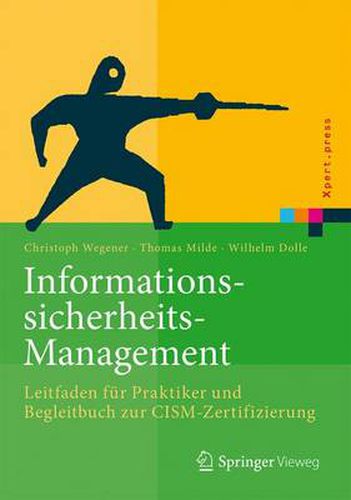 Cover image for Informationssicherheits-Management: Leitfaden fur Praktiker und Begleitbuch zur CISM-Zertifizierung