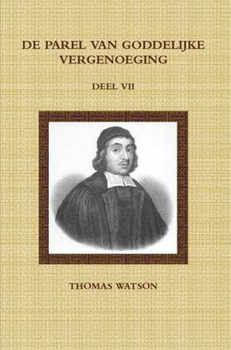 Cover image for De Parel Van Goddelijke Vergenoeging VII