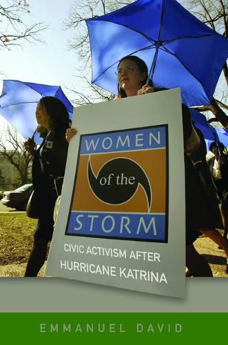 Cover image for Women of the Storm: Civic Activism after Hurricane Katrina