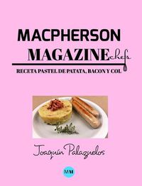 Cover image for Macpherson Magazine Chef's - Receta Pastel de patata, bacon y col