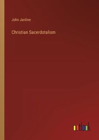 Cover image for Christian Sacerdotalism