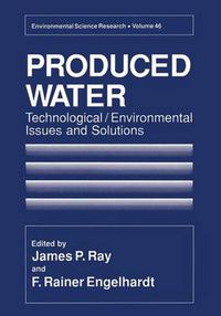 Cover image for Produced Water: Technological/Environmental Issues and Solutions