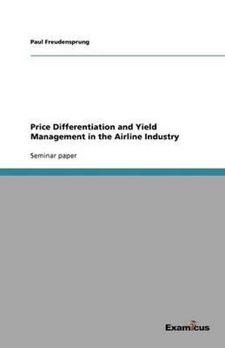 Price Differentiation and Yield Management in the Airline Industry