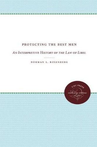 Protecting the Best Men: An Interpretive History of the Law of Libel