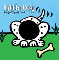 Cover image for Little Dog: Finger Puppet Book: (Finger Puppet Book for Toddlers and Babies, Baby Books for First Year, Animal Finger Puppets)