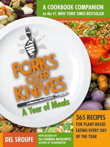 Cover image for Forks Over Knives Cookbook:Over 300 Recipes for Plant-Based Eating All
