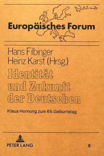 Cover image for Identitaet Und Zukunft Der Deutschen: Klaus Hornung Zum 65. Geburtstag