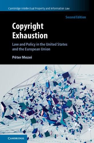 Cover image for Copyright Exhaustion: Law and Policy in the United States and the European Union