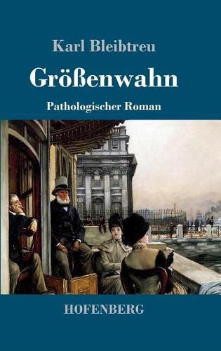 Groessenwahn: Pathologischer Roman