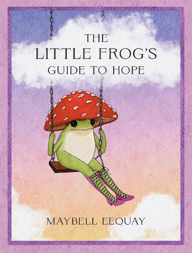 Cover image for The Little Frog's Guide to Hope