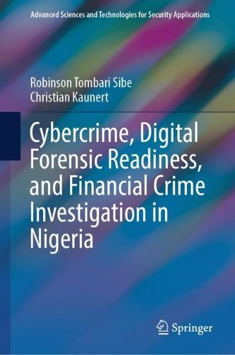 Cover image for Cybercrime, Digital Forensic Readiness, and Financial Crime Investigation in Nigeria