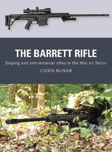 Cover image for The Barrett Rifle: Sniping and anti-materiel rifles in the War on Terror