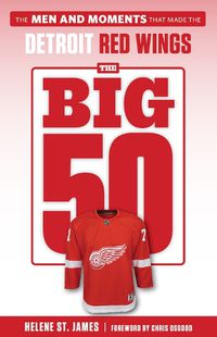 Cover image for The Big 50: Detroit Red Wings: Detroit Red Wings