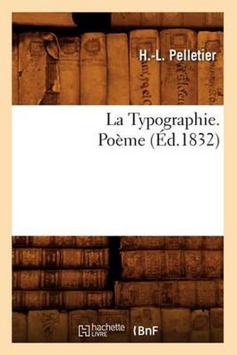 Cover image for La Typographie. Poeme (Ed.1832)