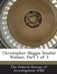 Cover image for Christopher (Biggie Smalls) Wallace, Part 1 of 3